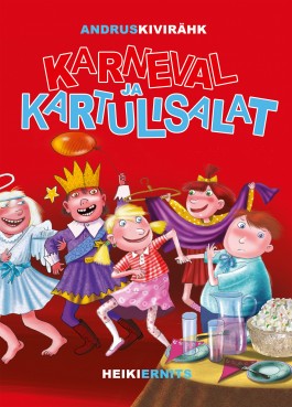 Märts 2015. Andrus Kivirähk „Karneval ja kartulisalat”